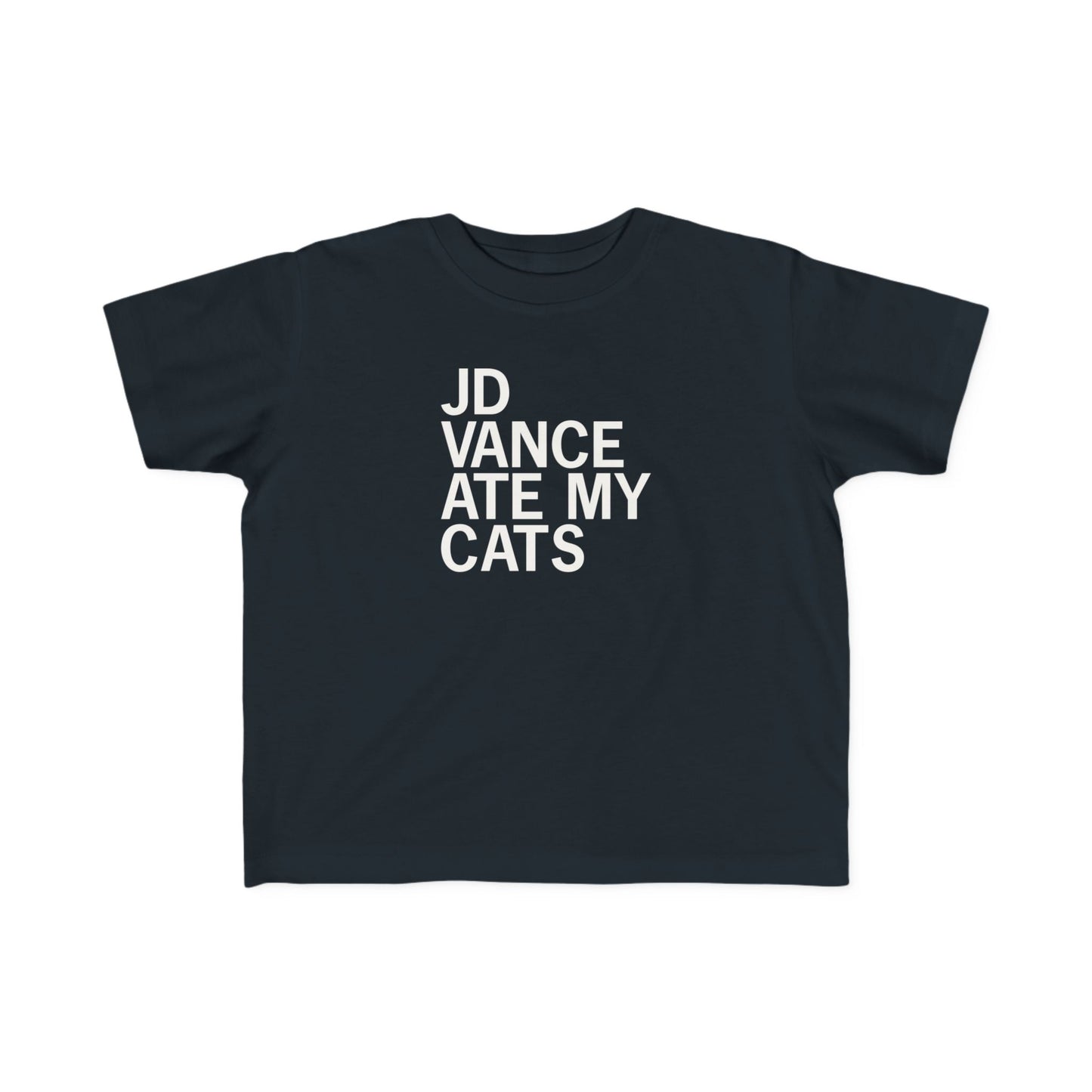JD Vance Ate My Cats Toddler Tee