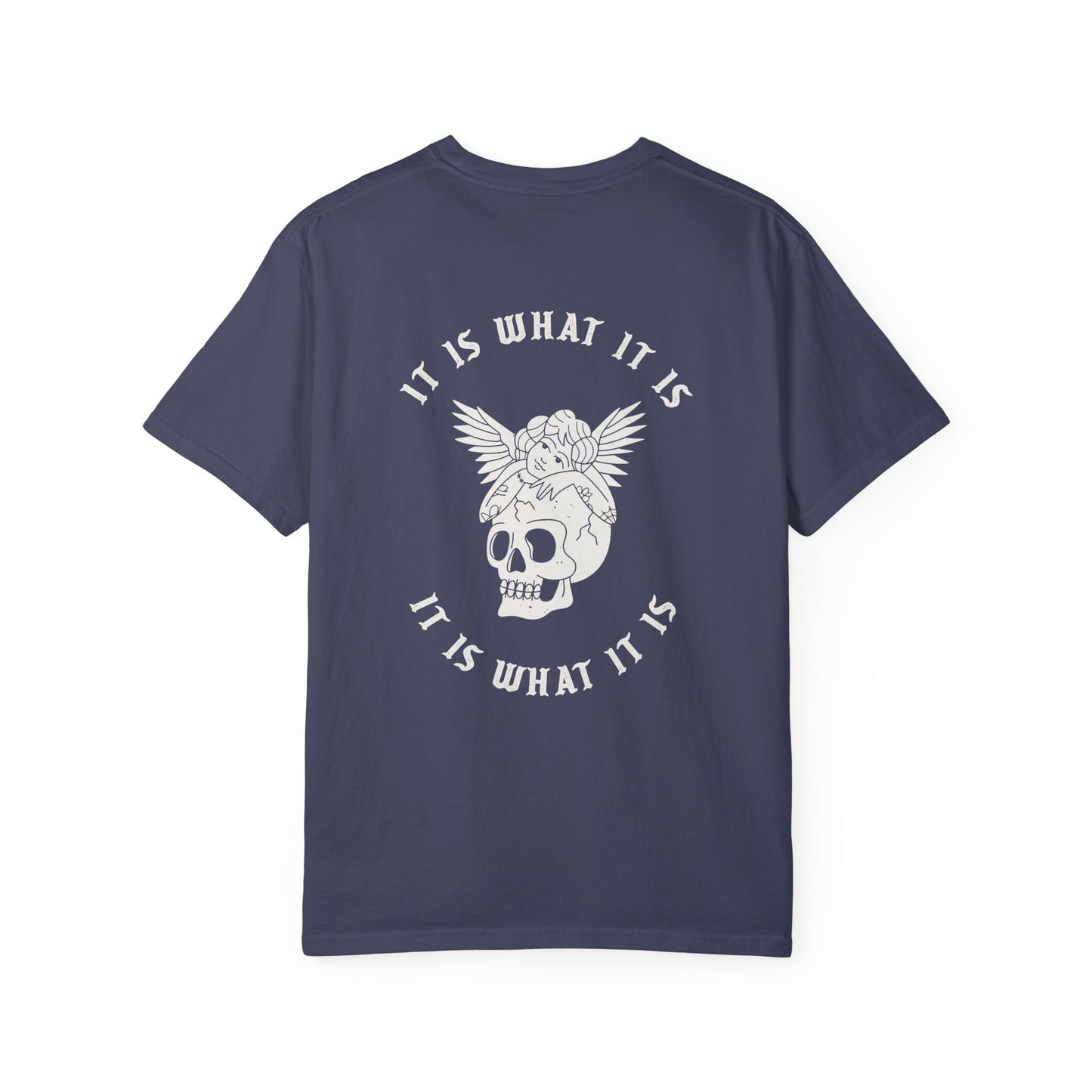 It Is What It Is Tee
