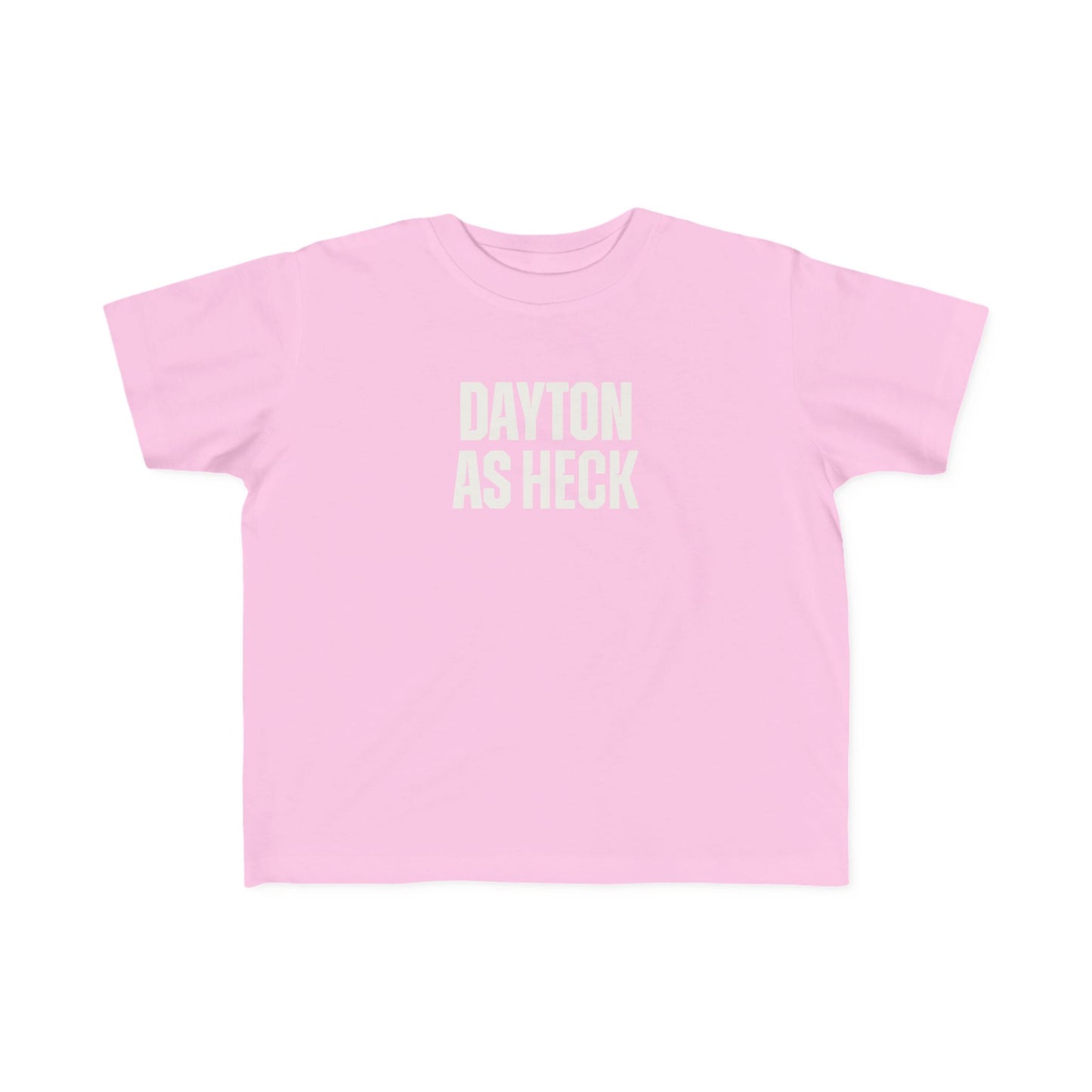 Dayton As Heck Toddler Tee