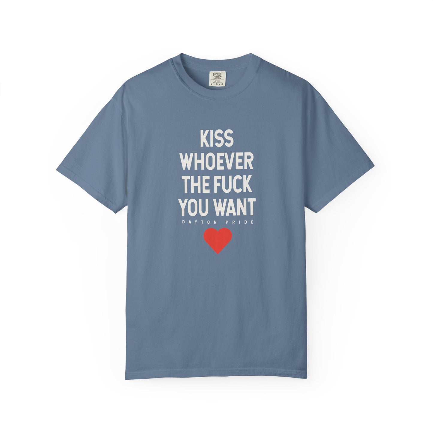 Kiss Whoever The Fuck You Want Tee