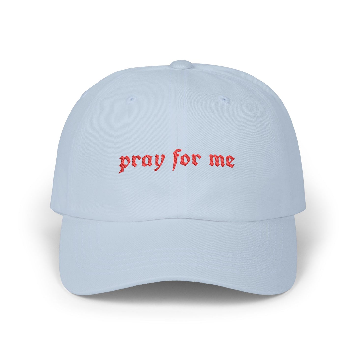 Pray For Me Classic Dad Cap