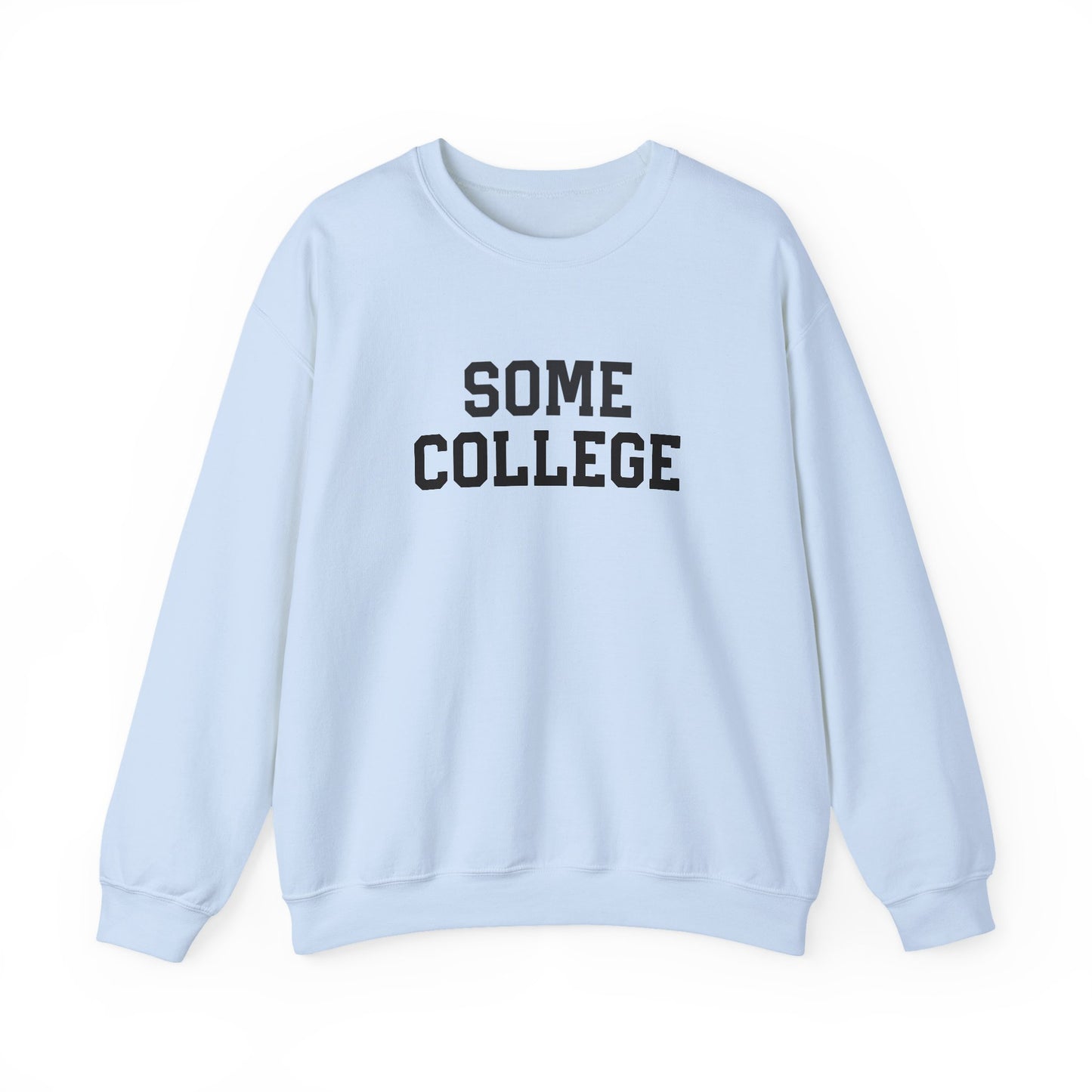 Some College Crewneck Sweatshirt