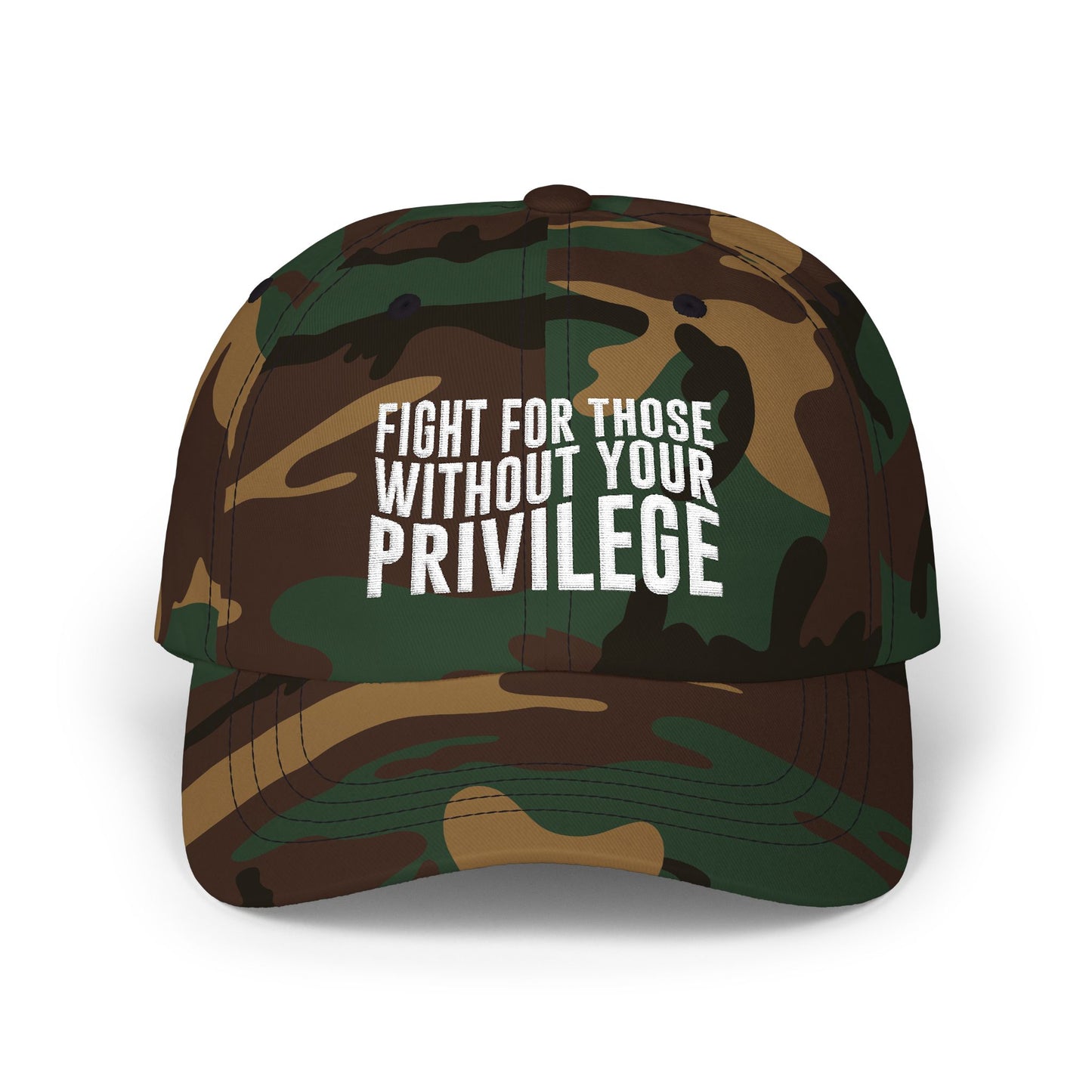 Fight For Those Without Your Privilege Classic Dad Cap