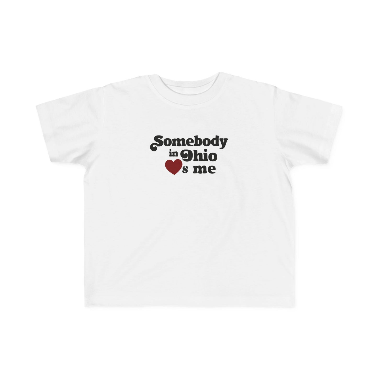 Somebody in Ohio Loves Me Toddler Tee
