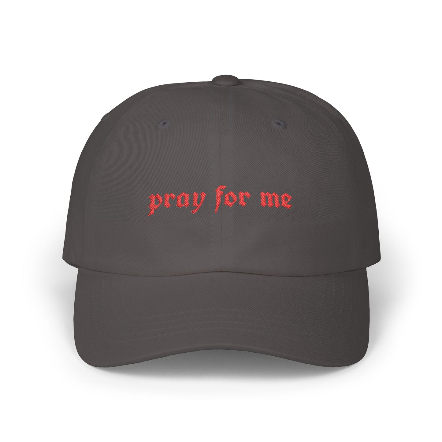 Pray For Me Classic Dad Cap