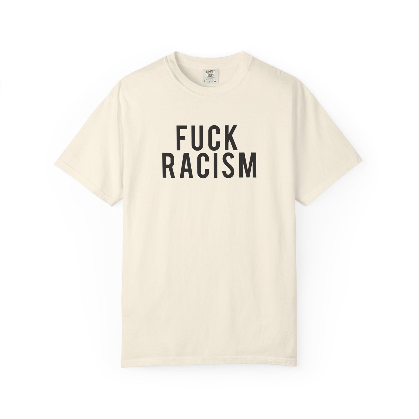 Fuck Racism Tee