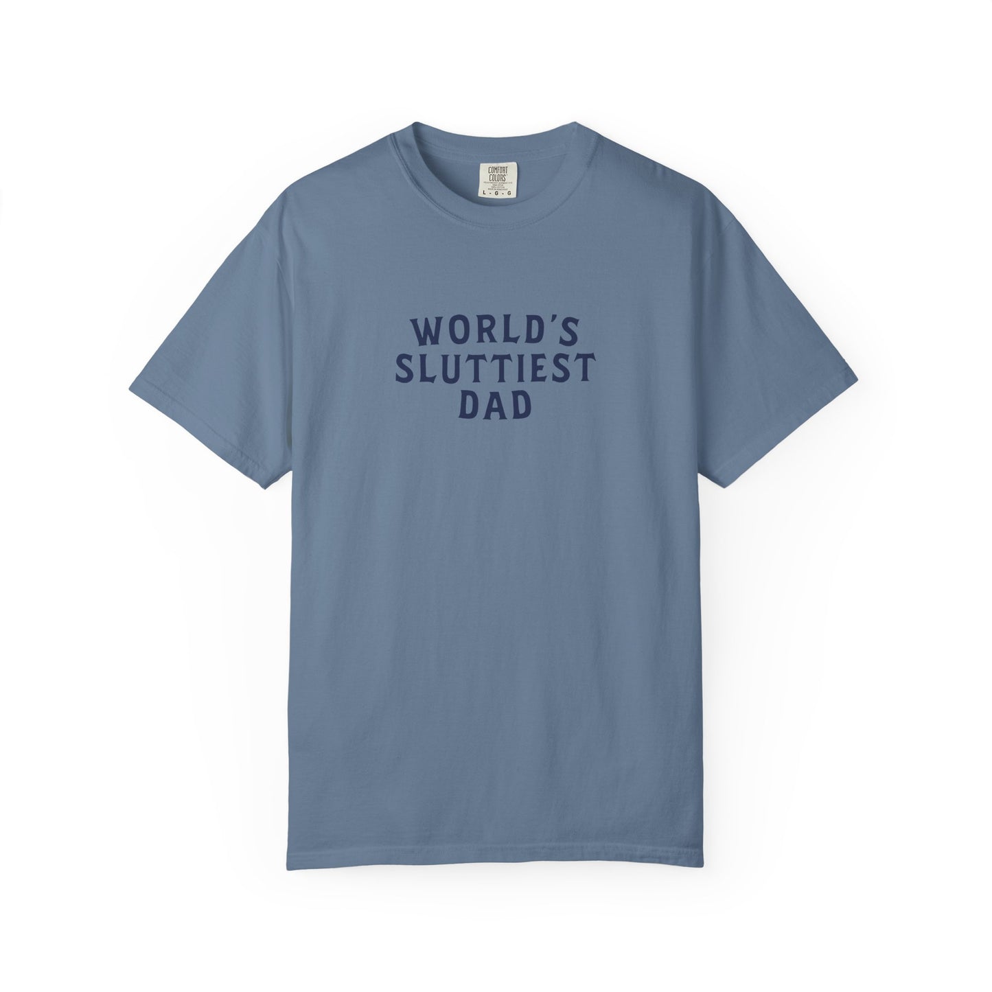 World's Sluttiest Dad Tee