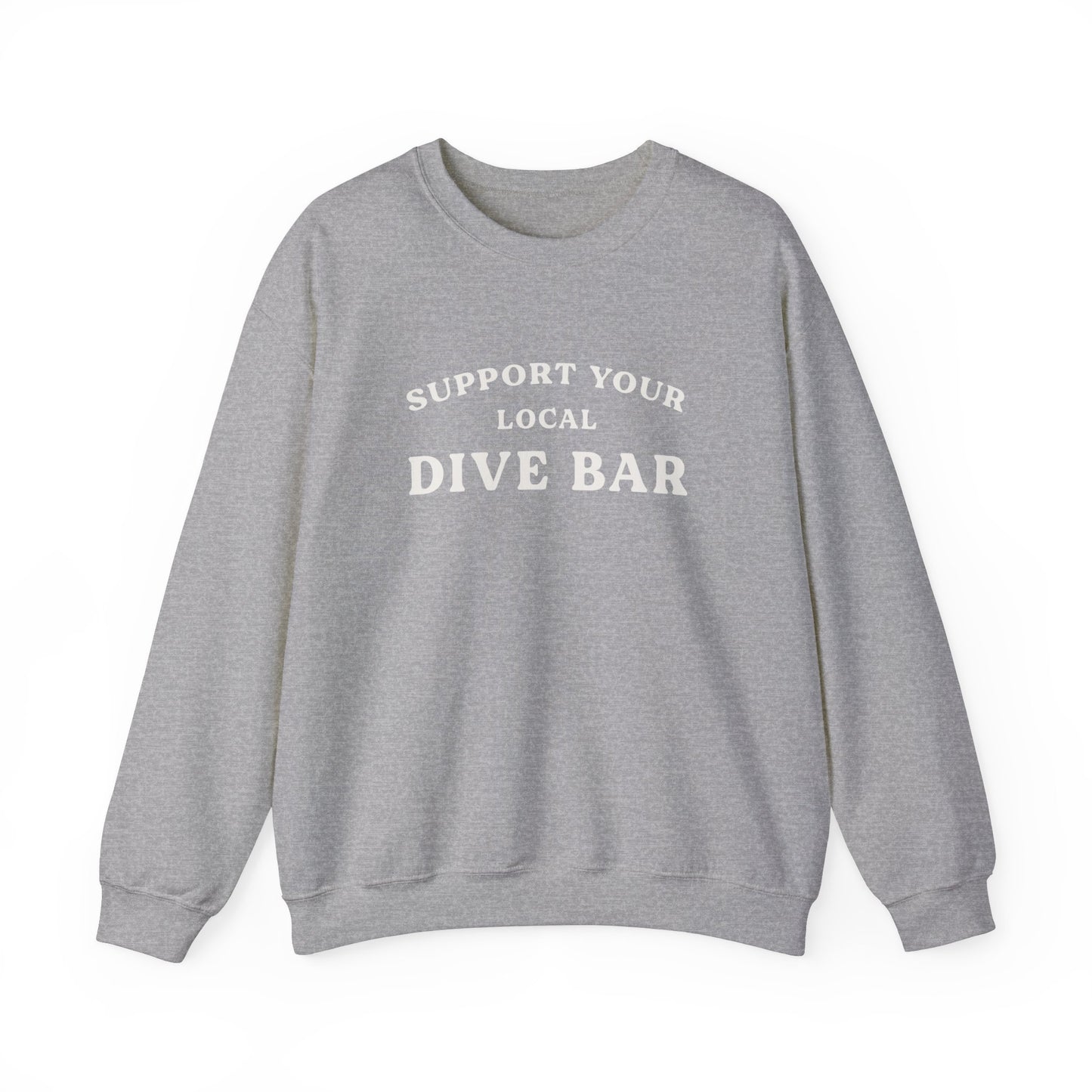 Support Your Local Dive Bar Crewneck Sweatshirt