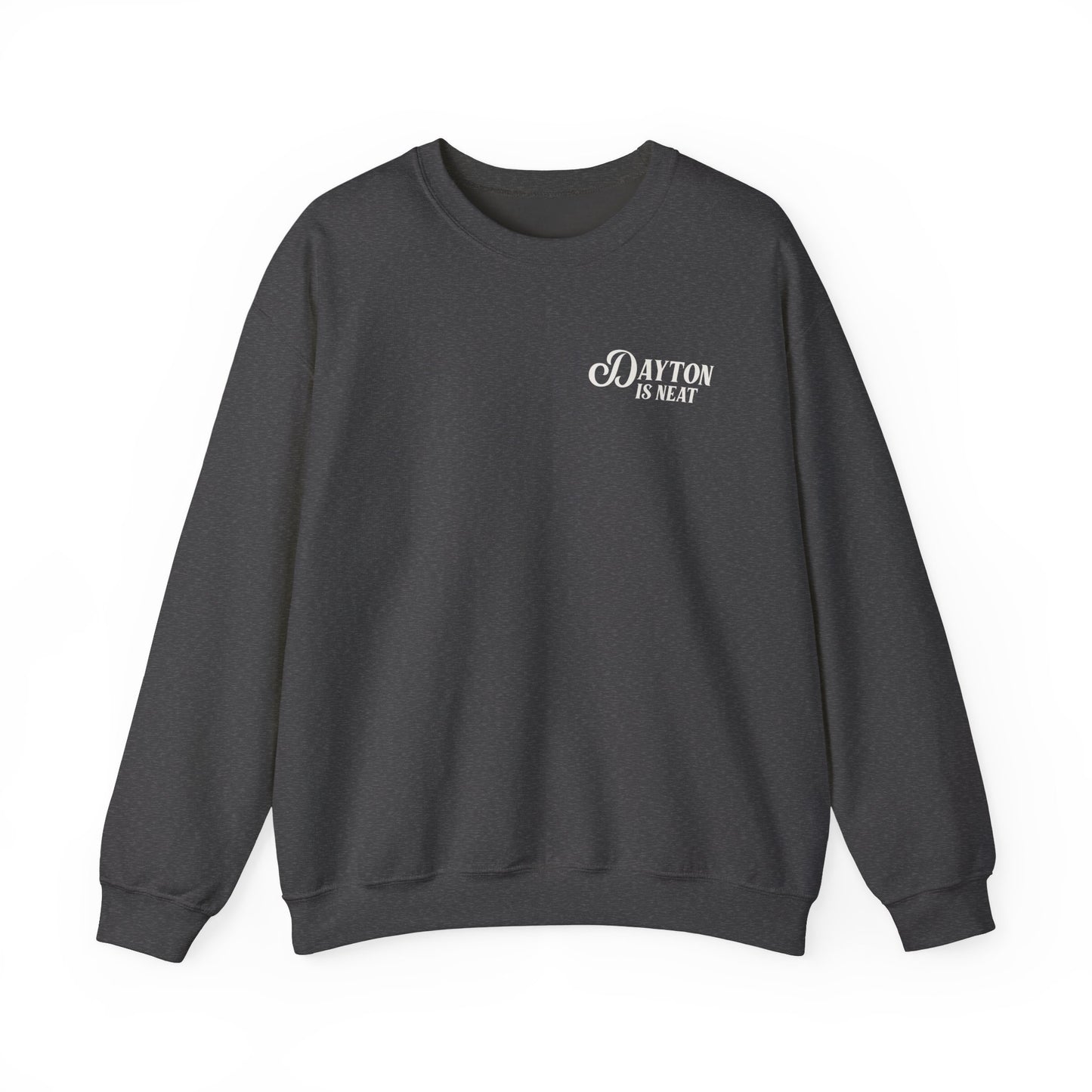 Dayton Is Neat Crewneck Sweatshirt