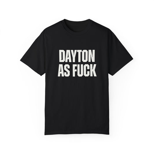 Dayton As Fuck Tee