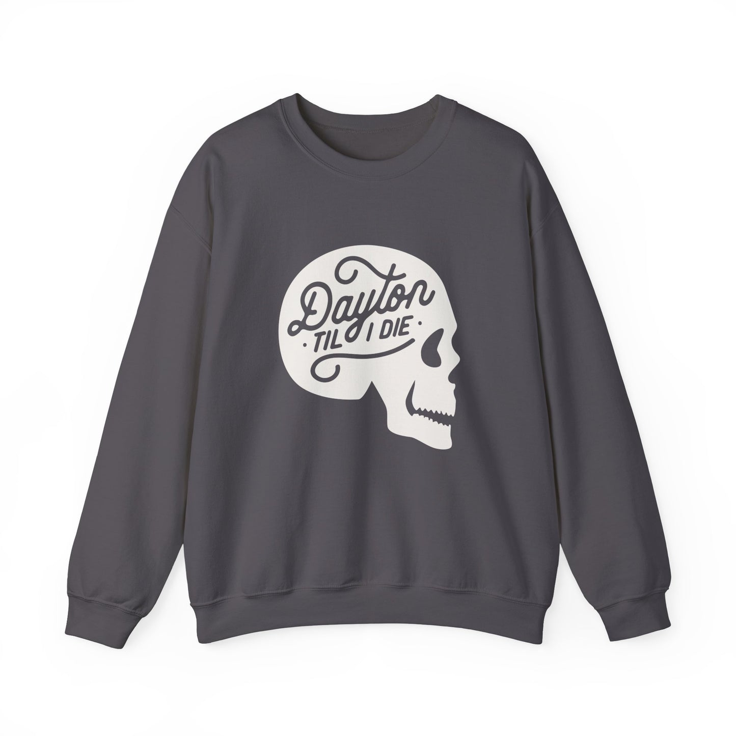 'Dayton Til I Die' Skull Crewneck Sweatshirt