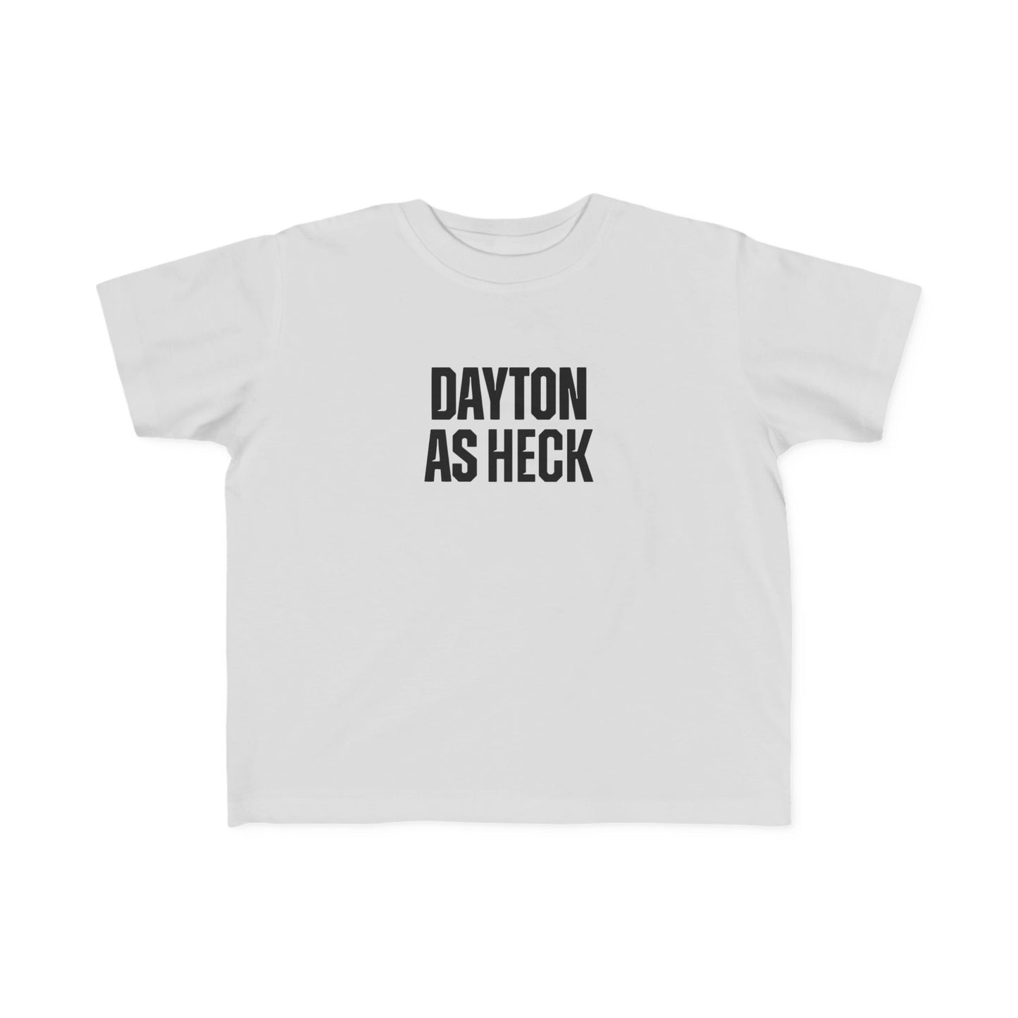 Dayton As Heck Toddler Tee