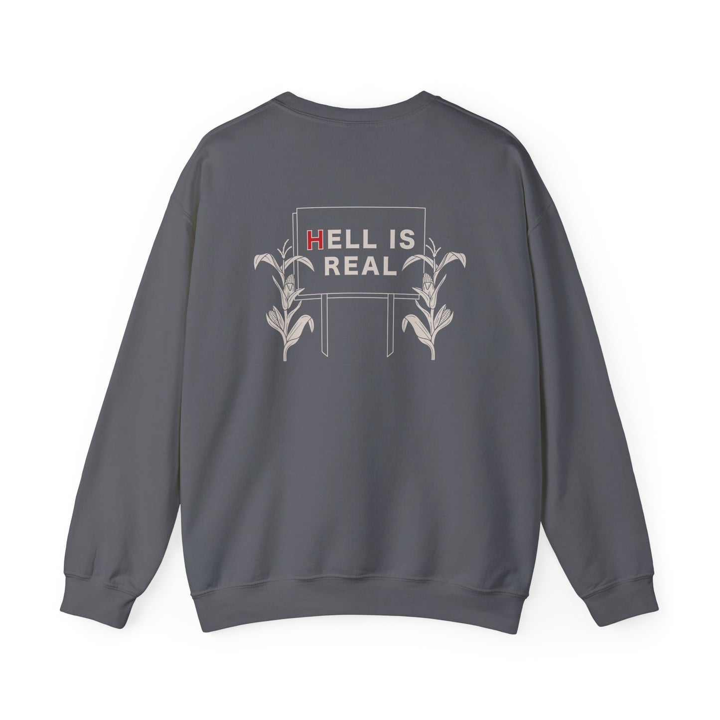 Hell Is Real Crewneck Sweatshirt