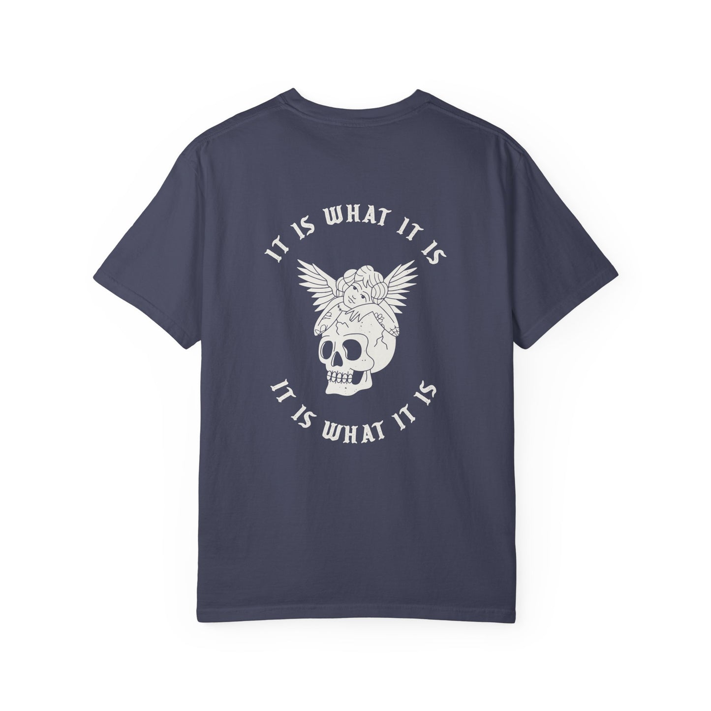 It Is What It Is Tee