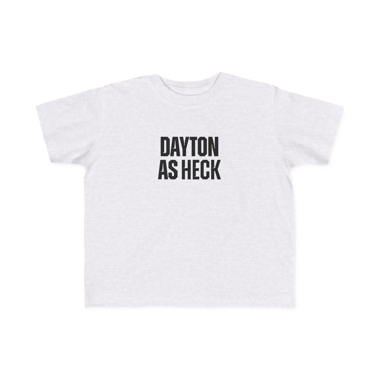 Dayton As Heck Toddler Tee