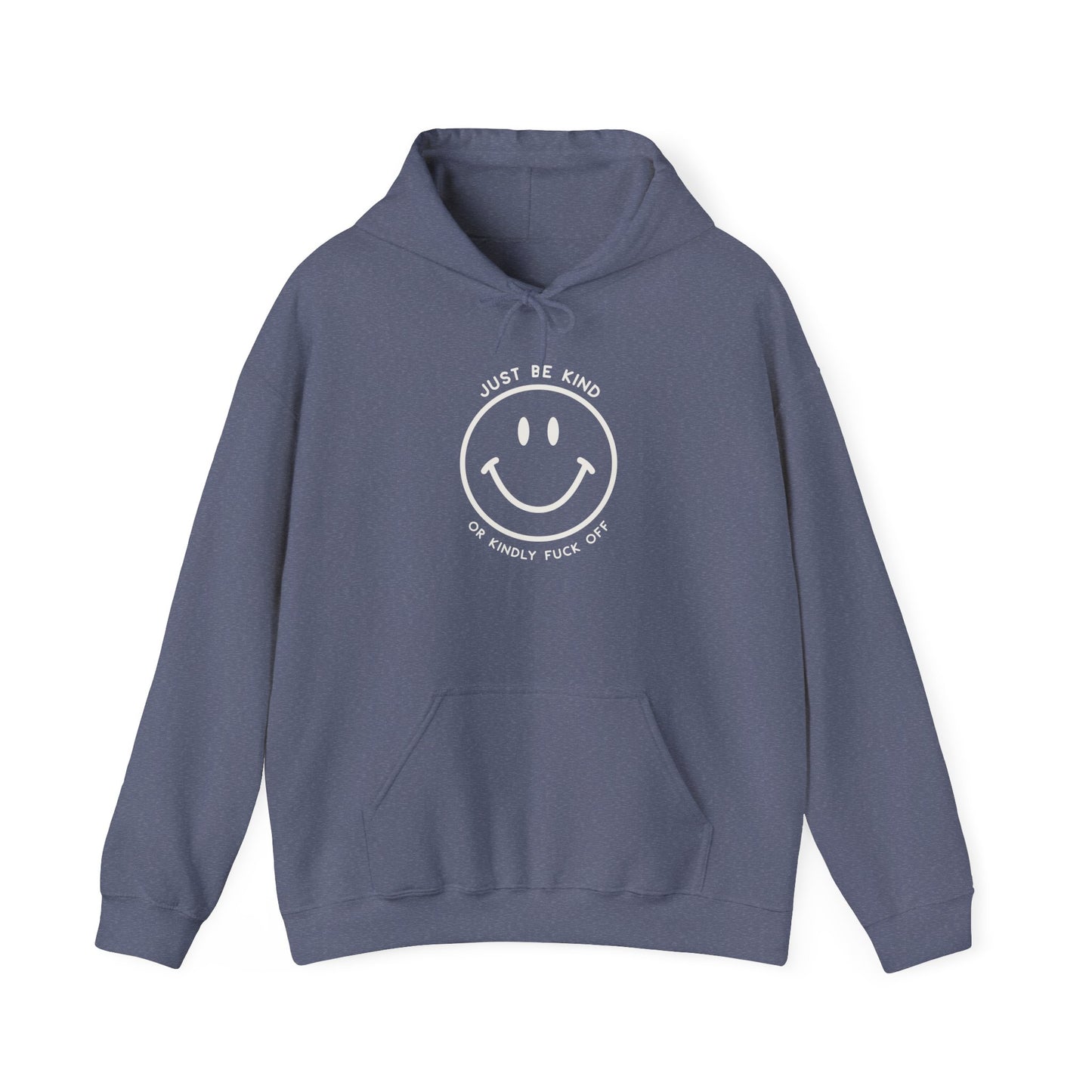 Just Be Kind Or.. Hoodie Sweatshirt