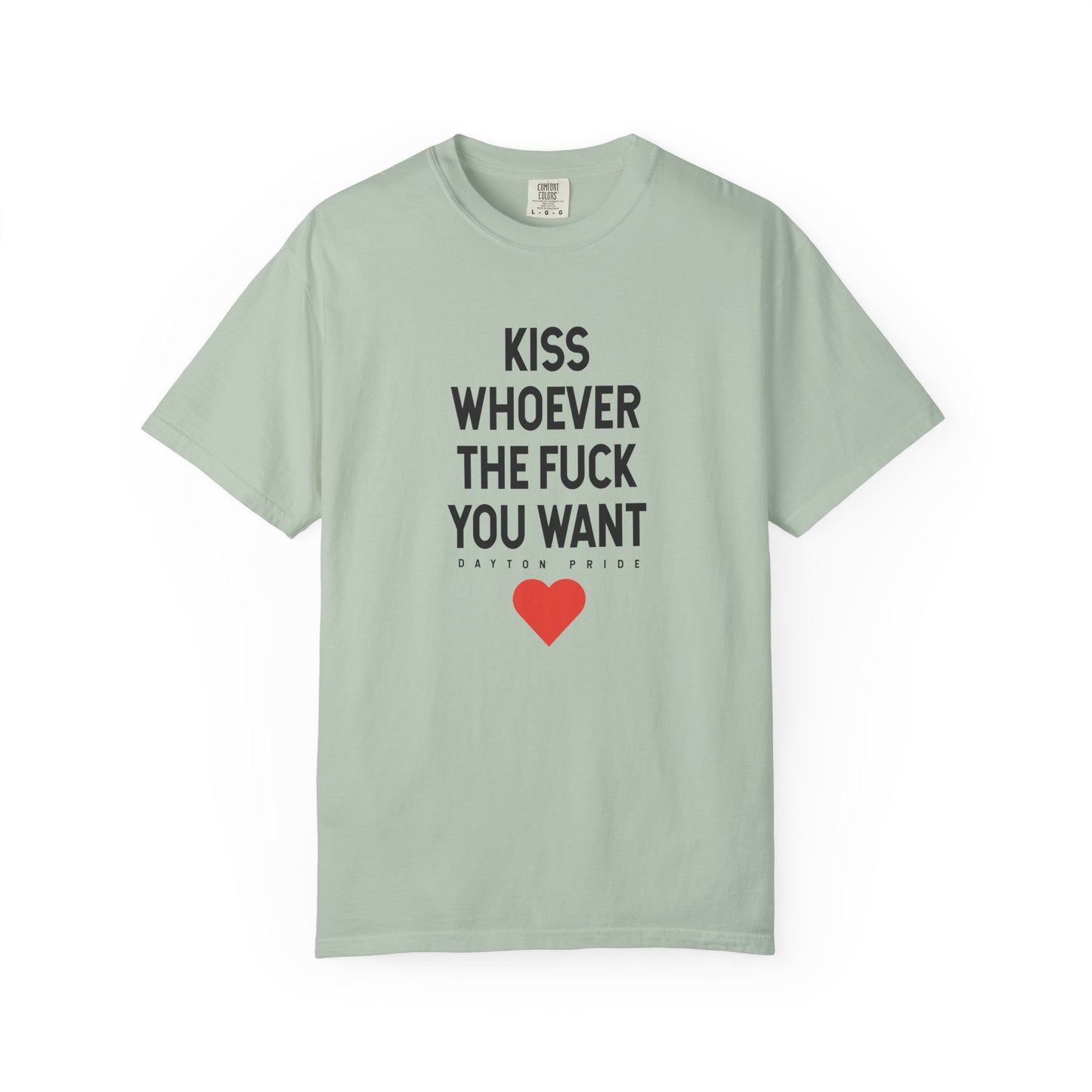 Kiss Whoever The Fuck You Want Tee