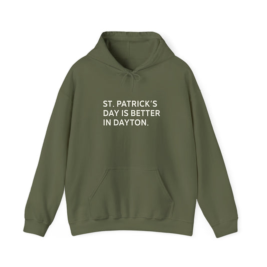 Better In Dayton St. Patty's Hoodie Sweatshirt