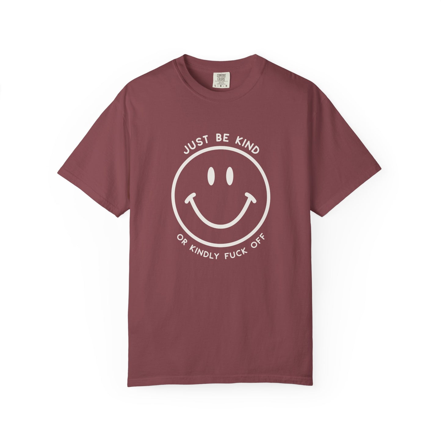 Just Be Kind Or... Tee