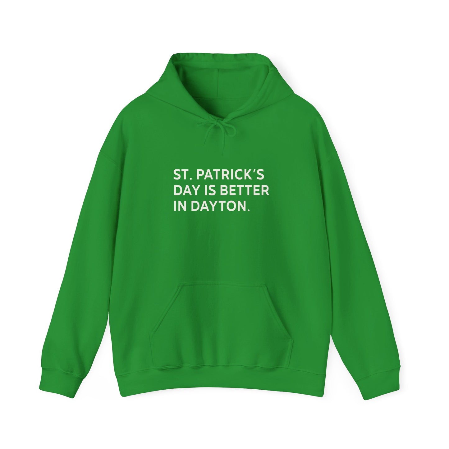 Better In Dayton St. Patty's Hoodie Sweatshirt