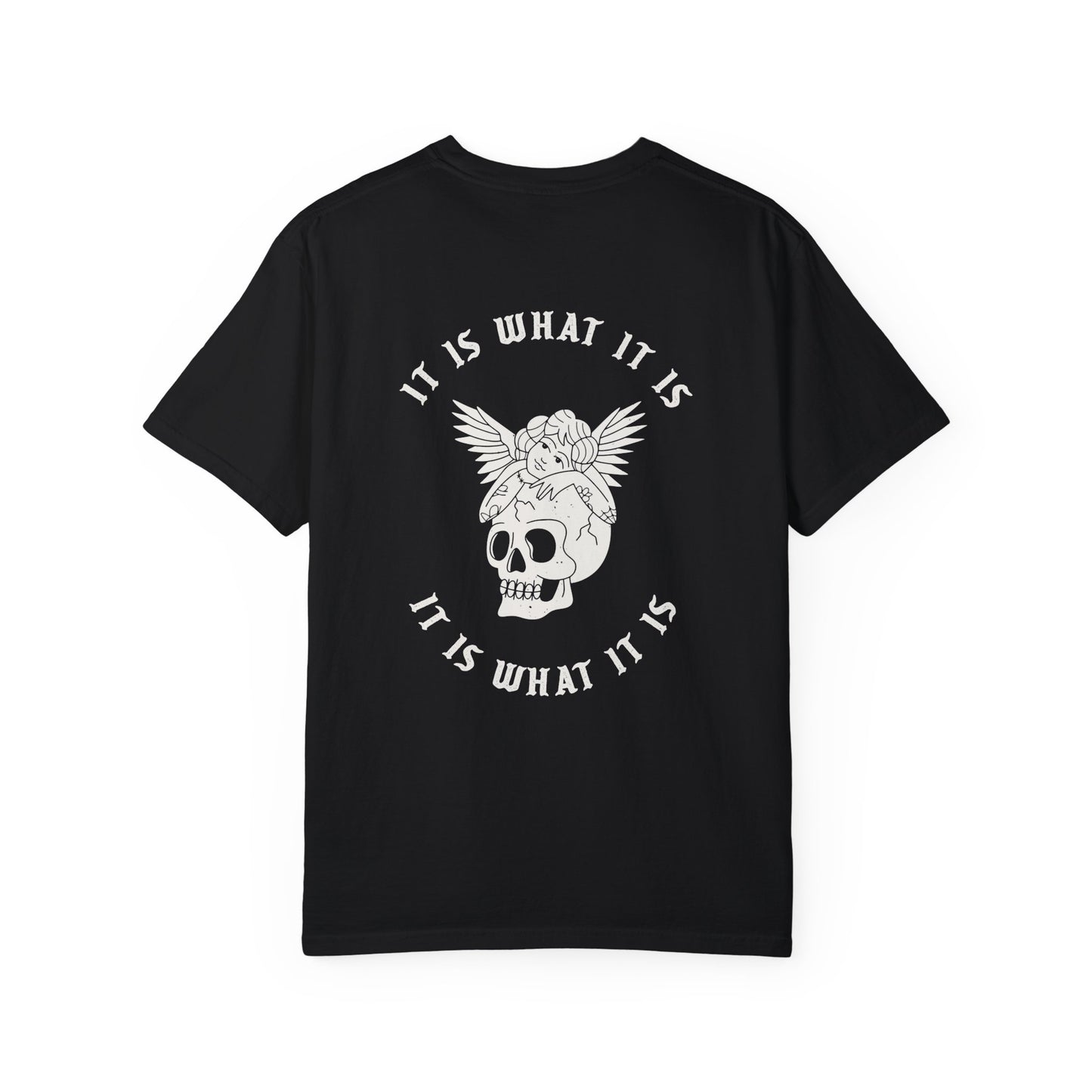 It Is What It Is Tee