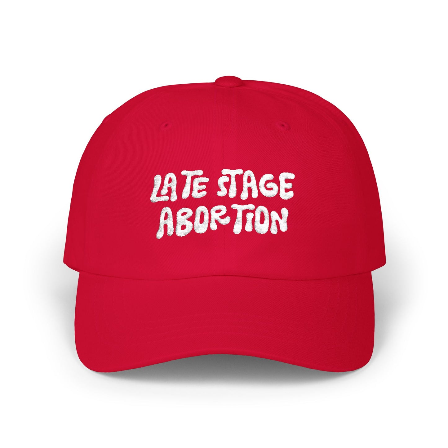 Late Stage Abortion Classic Dad Cap