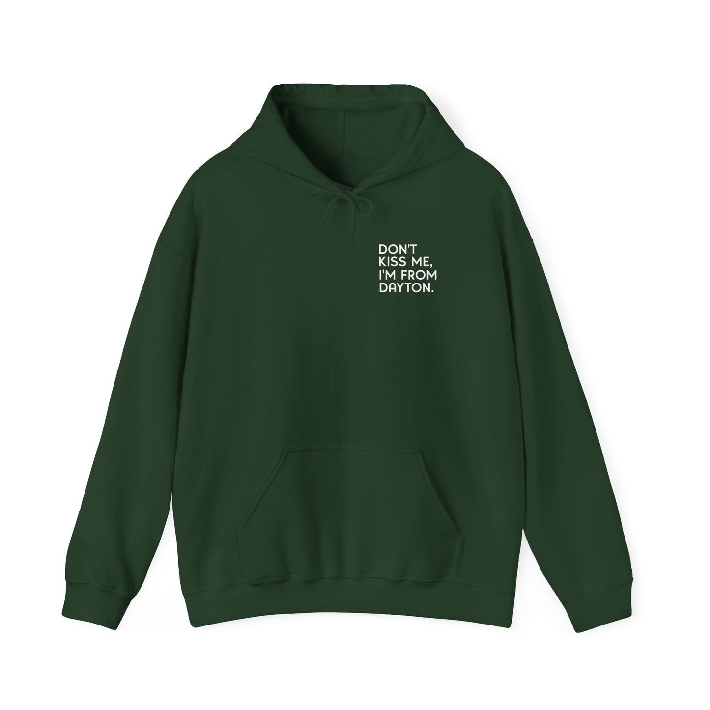 Don't Kiss Me I'm From Dayton Hoodie Sweatshirt