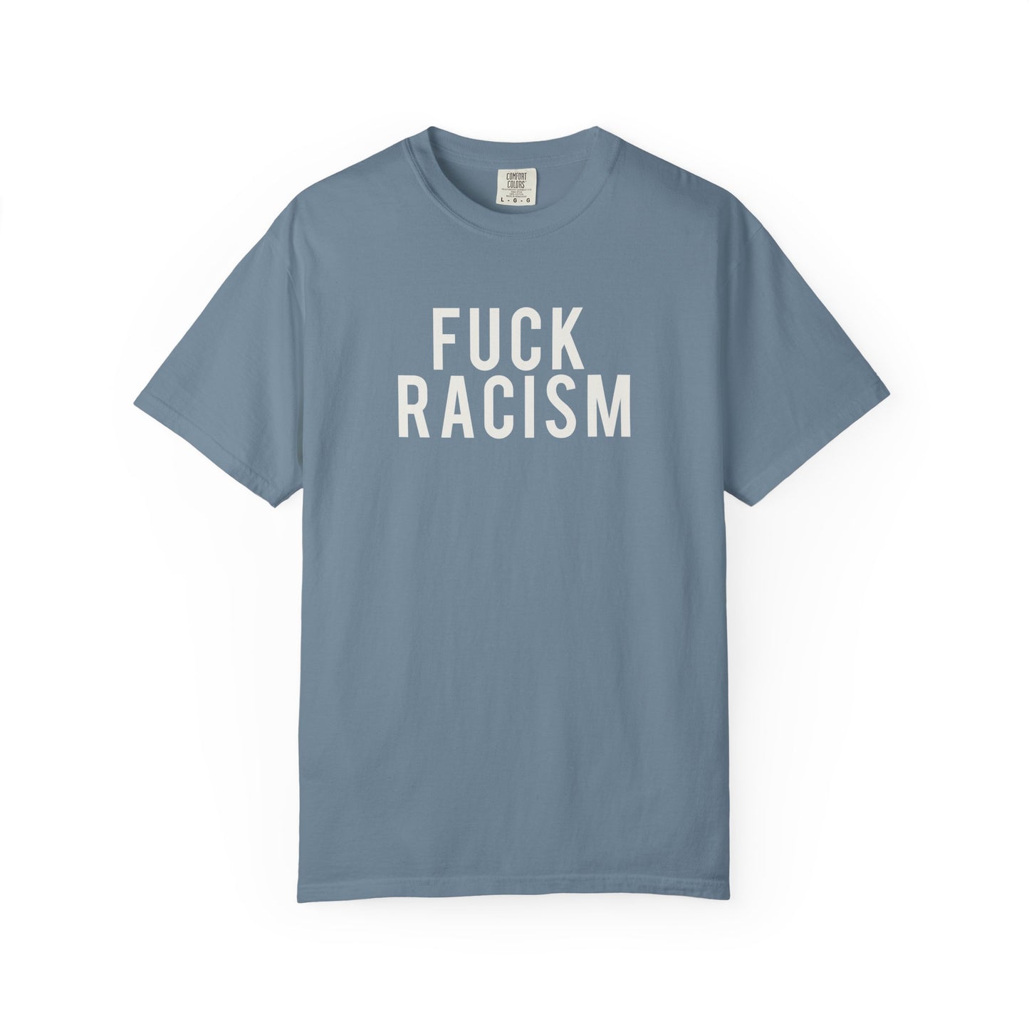 Fuck Racism Tee
