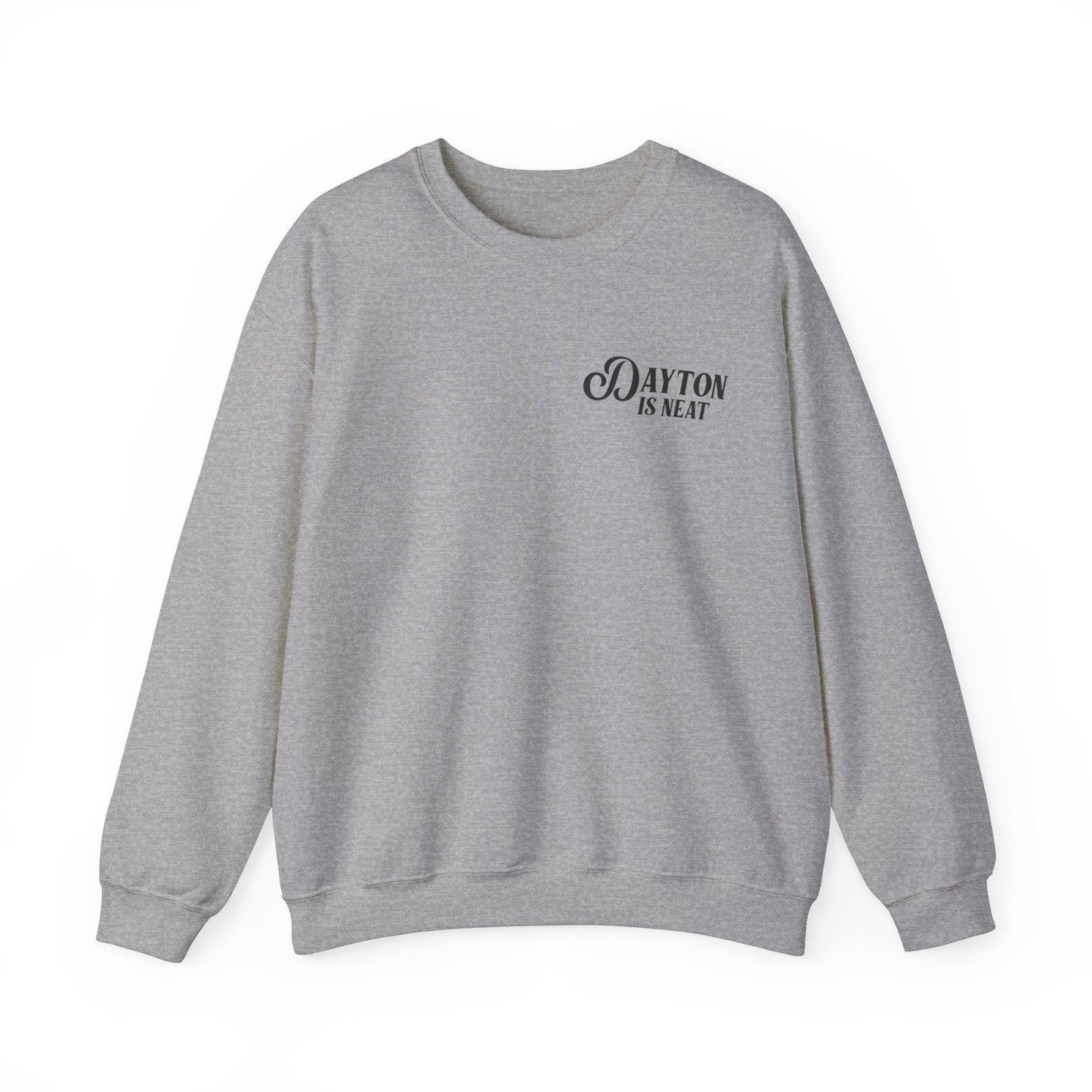 Dayton Is Neat Crewneck Sweatshirt