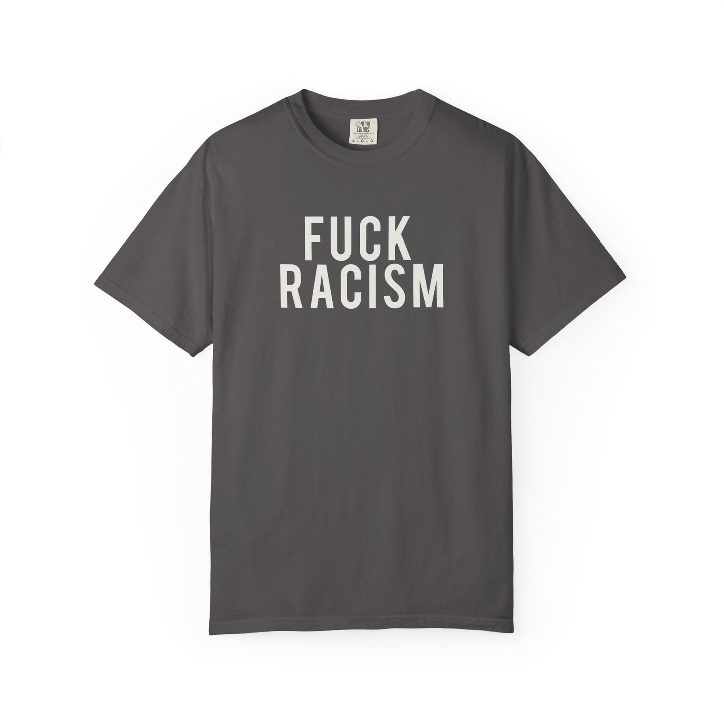 Fuck Racism Tee