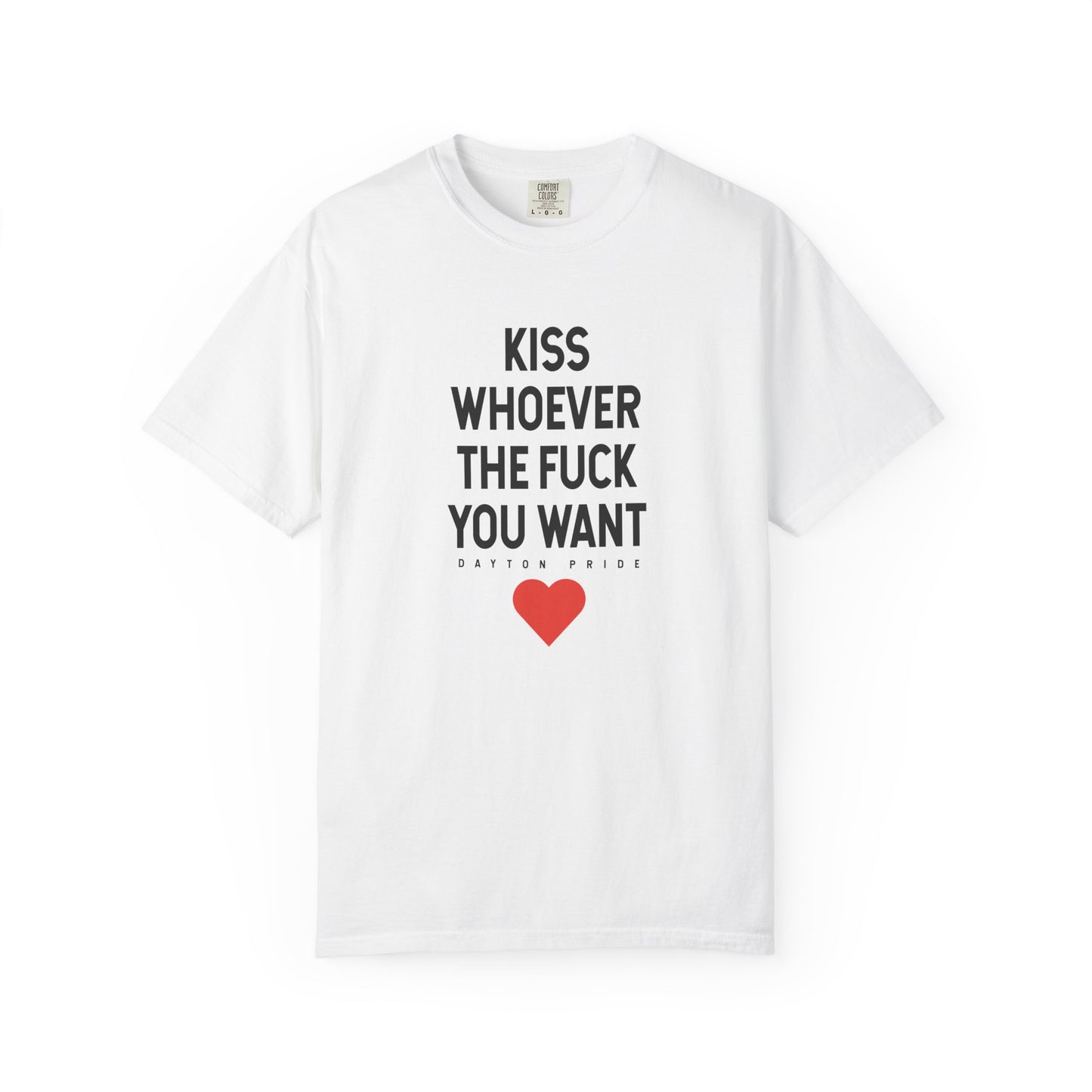 Kiss Whoever The Fuck You Want Tee