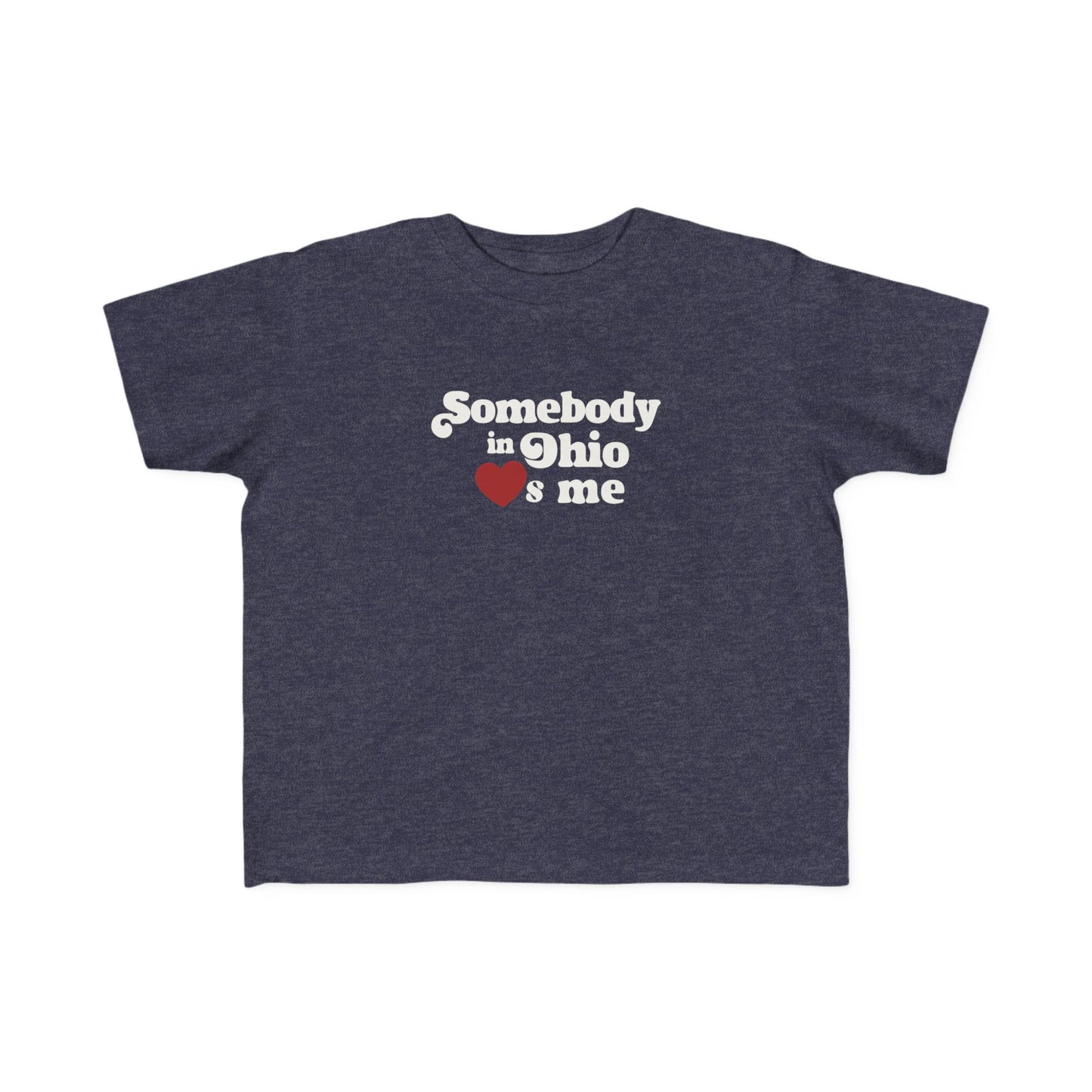 Somebody in Ohio Loves Me Toddler Tee