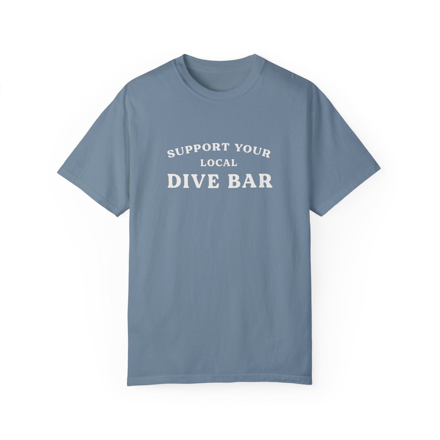 Support Your Local Dive Bar Tee
