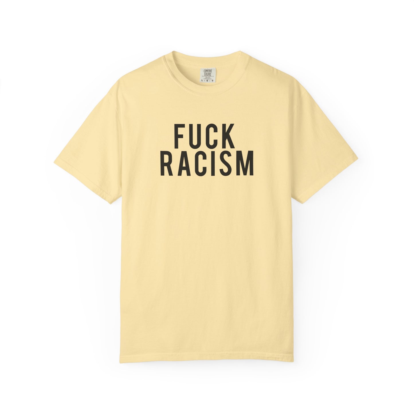 Fuck Racism Tee