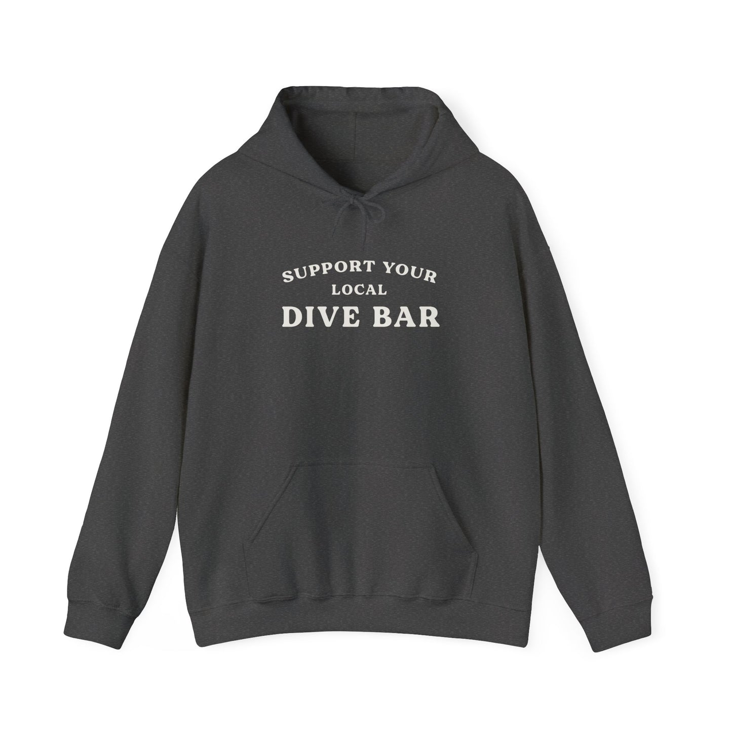Support Your Local Dive Bar Hoodie Sweatshirt
