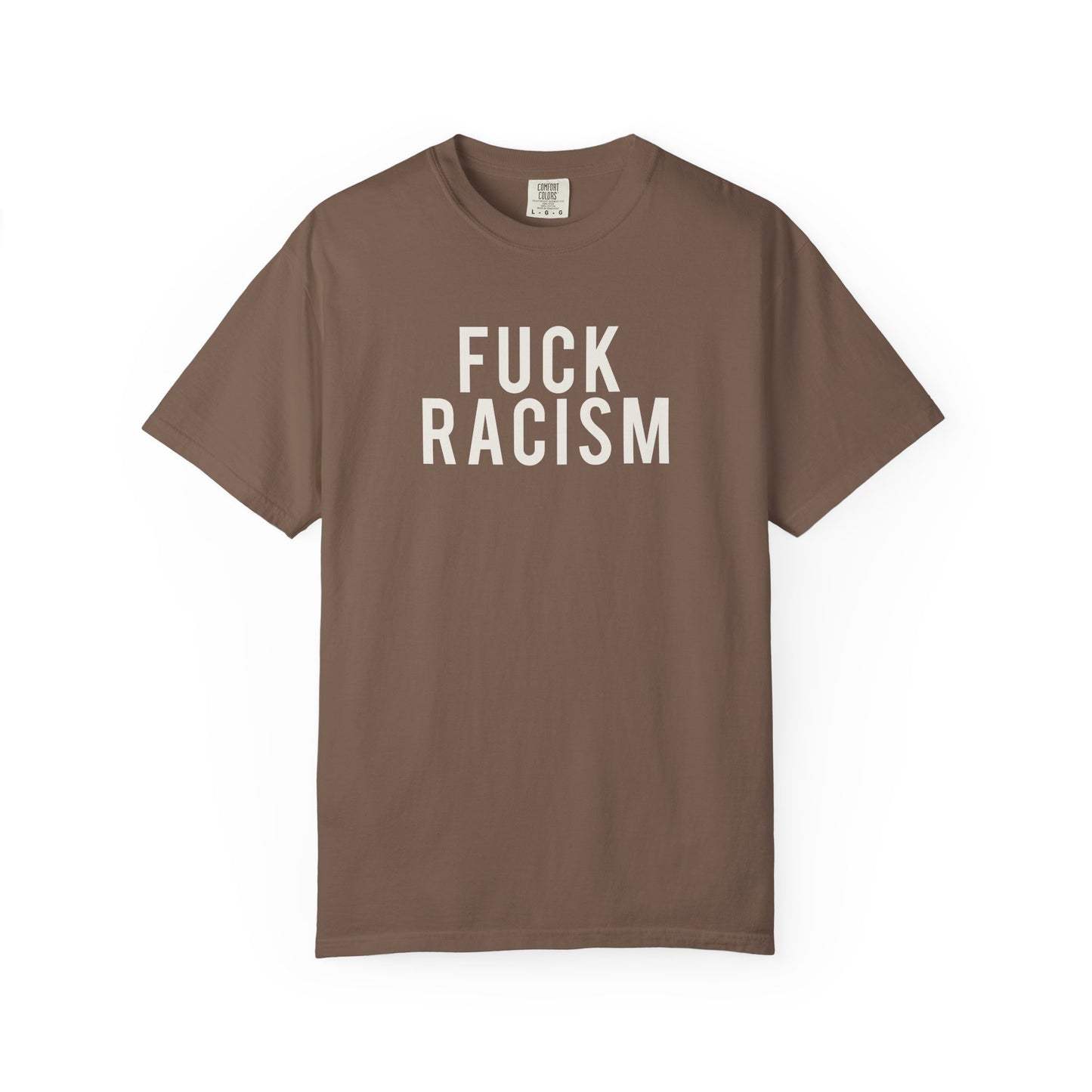 Fuck Racism Tee
