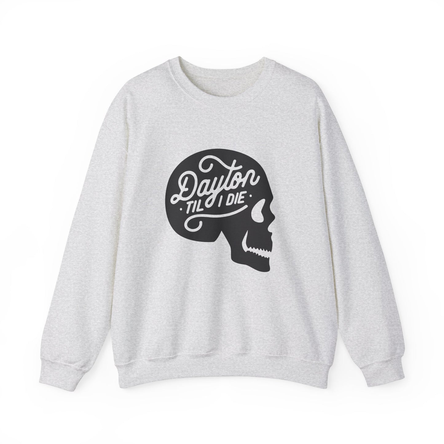 'Dayton Til I Die' Skull Crewneck Sweatshirt