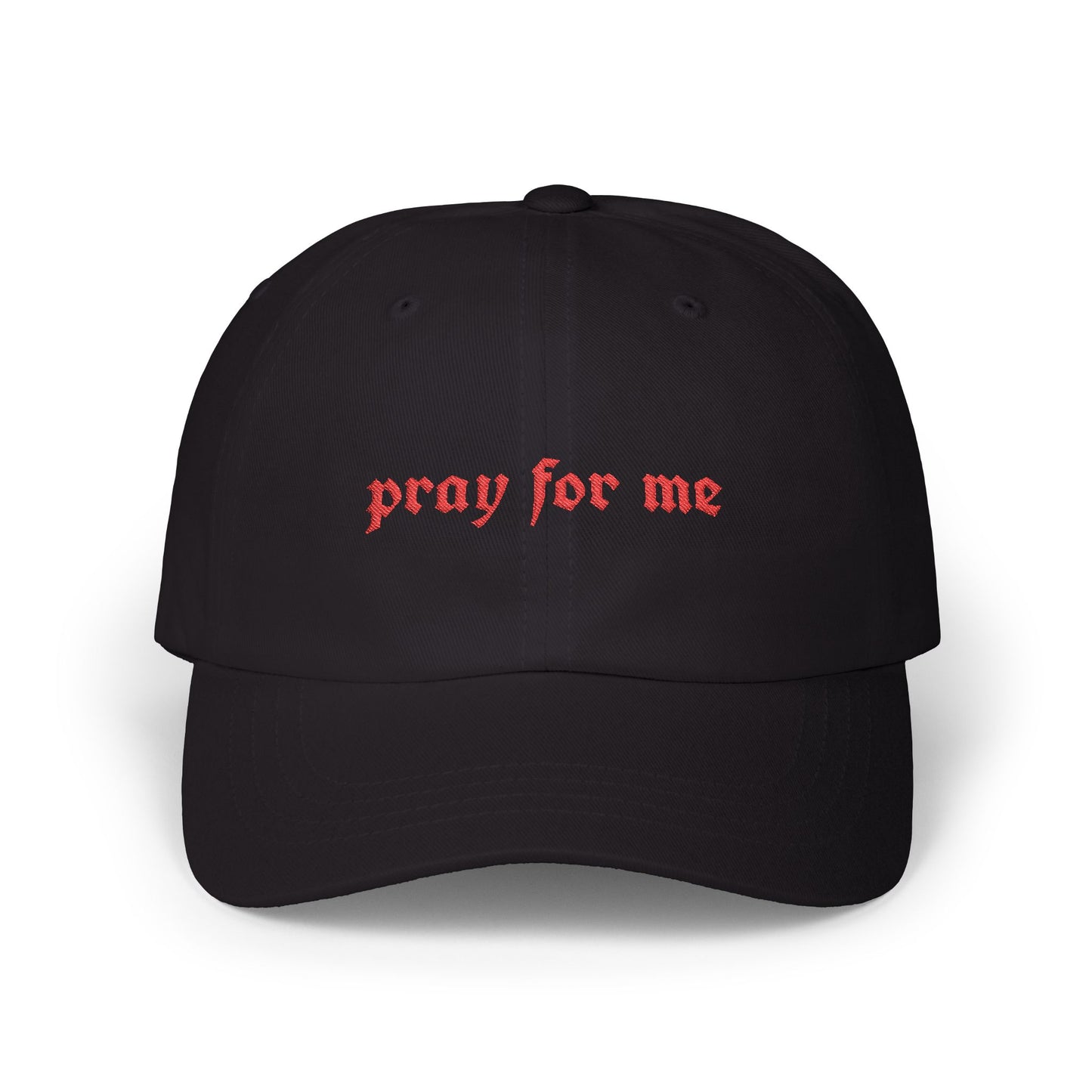 Pray For Me Classic Dad Cap