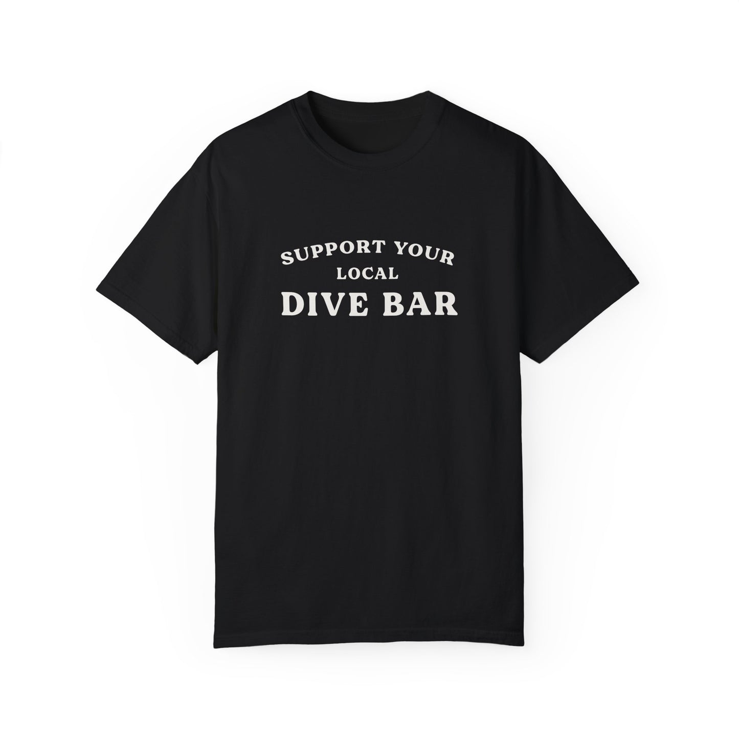 Support Your Local Dive Bar Tee