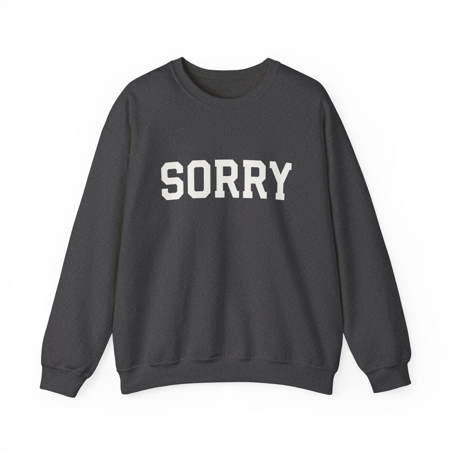 Sorry Crewneck Sweatshirt