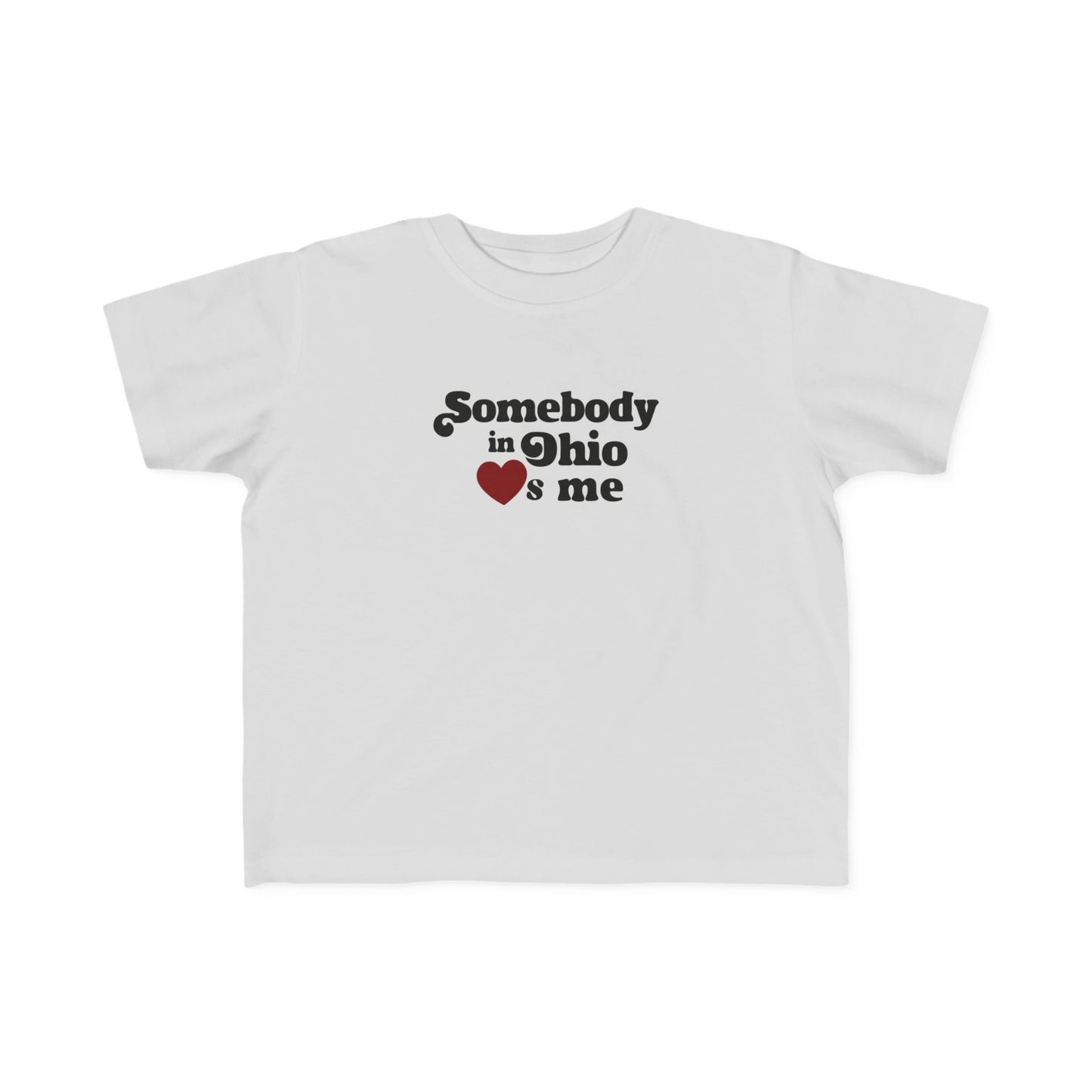 Somebody in Ohio Loves Me Toddler Tee