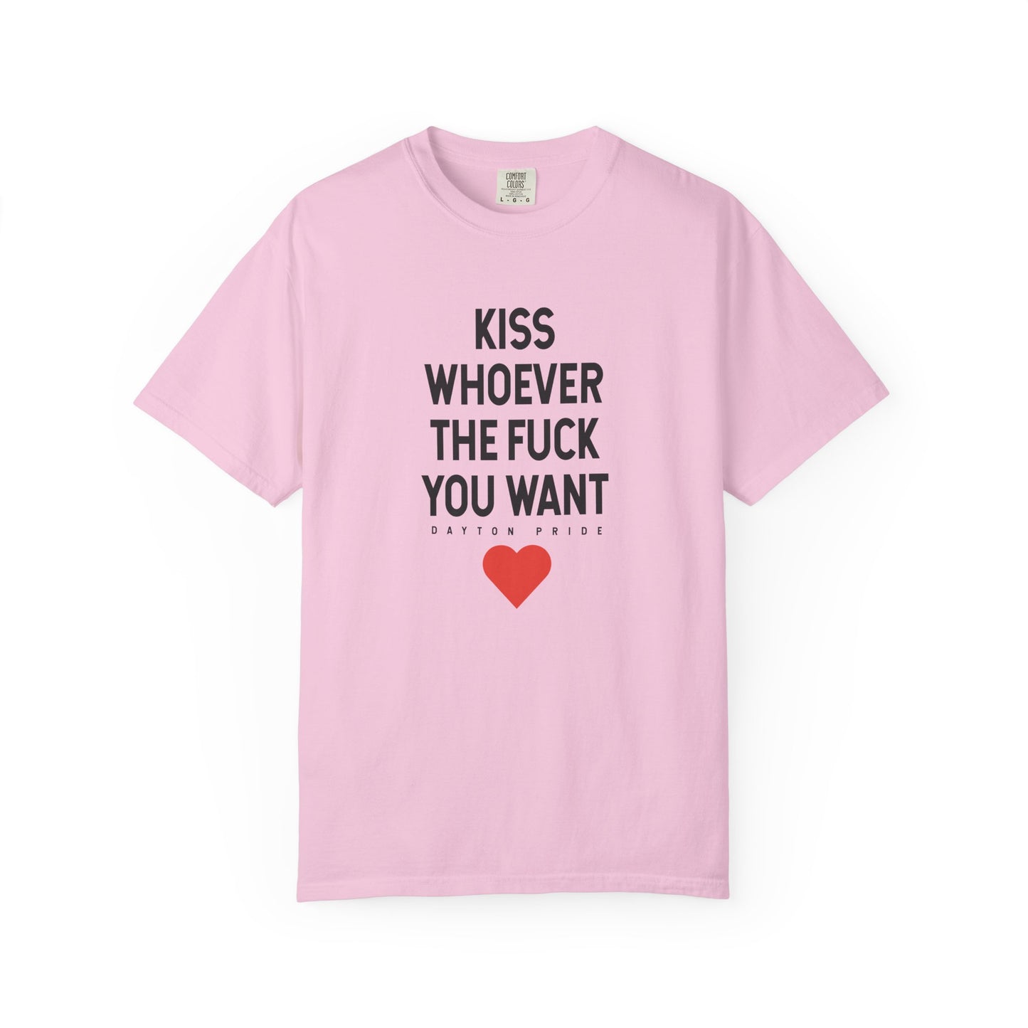 Kiss Whoever The Fuck You Want Tee