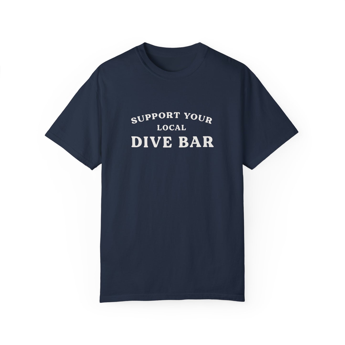 Support Your Local Dive Bar Tee