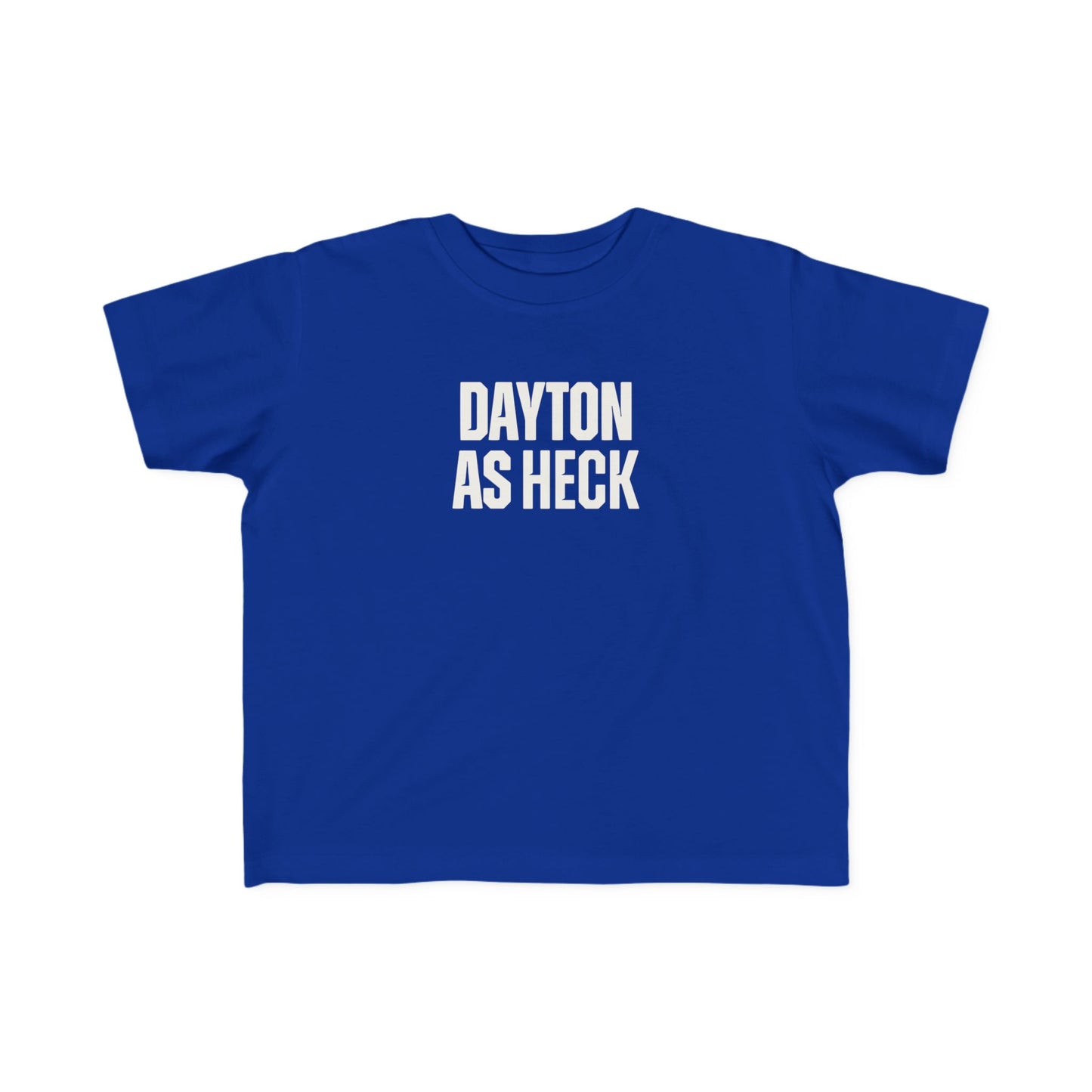 Dayton As Heck Toddler Tee