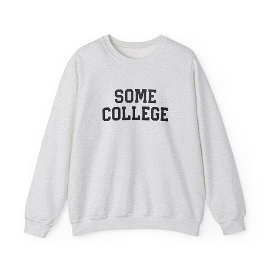 Some College Crewneck Sweatshirt