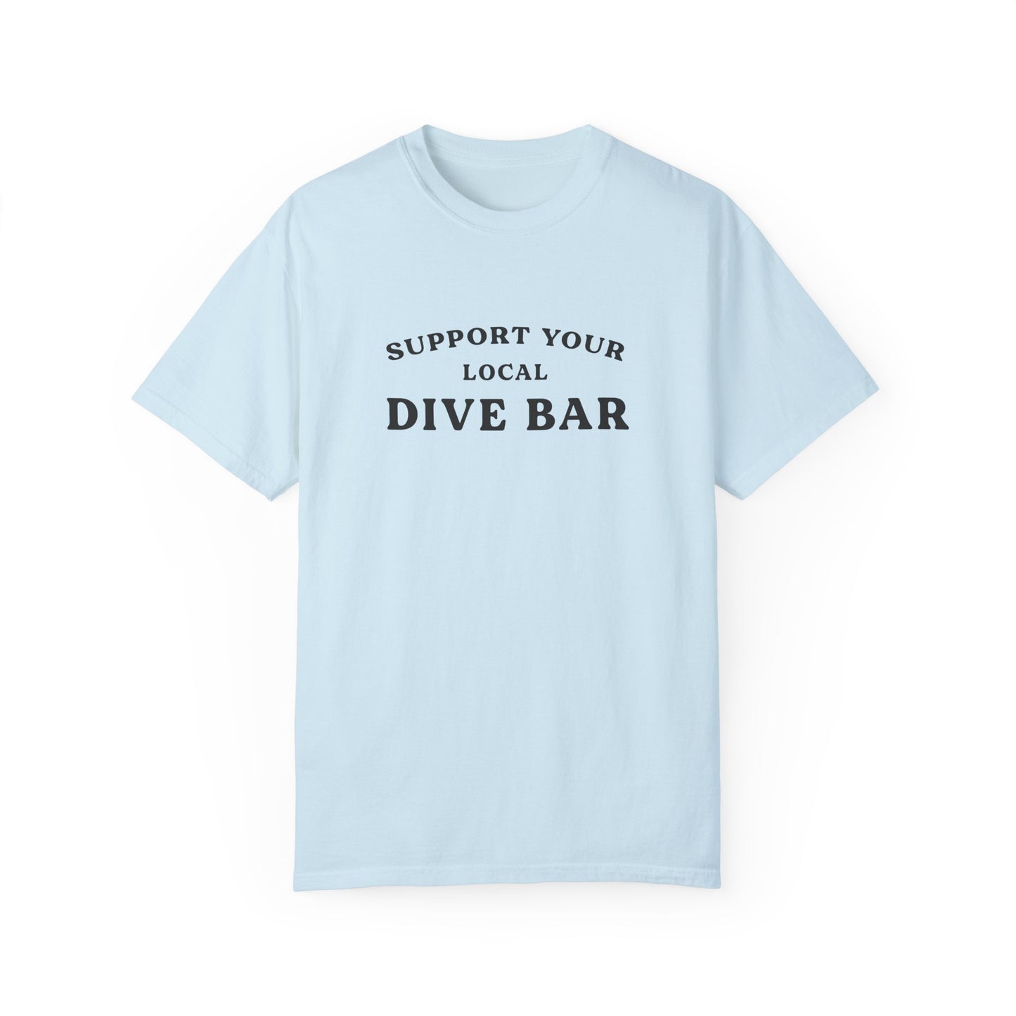 Support Your Local Dive Bar Tee