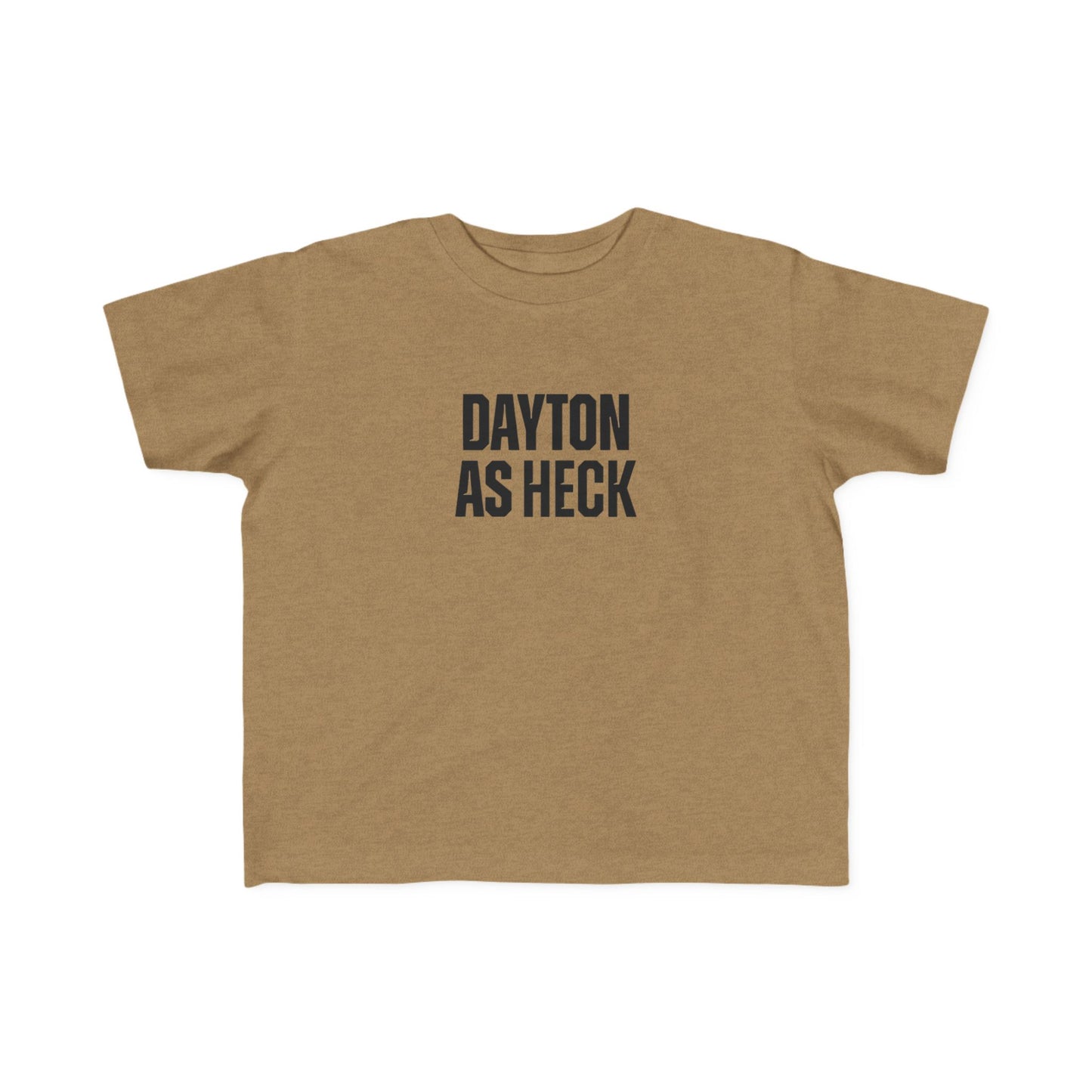 Dayton As Heck Toddler Tee