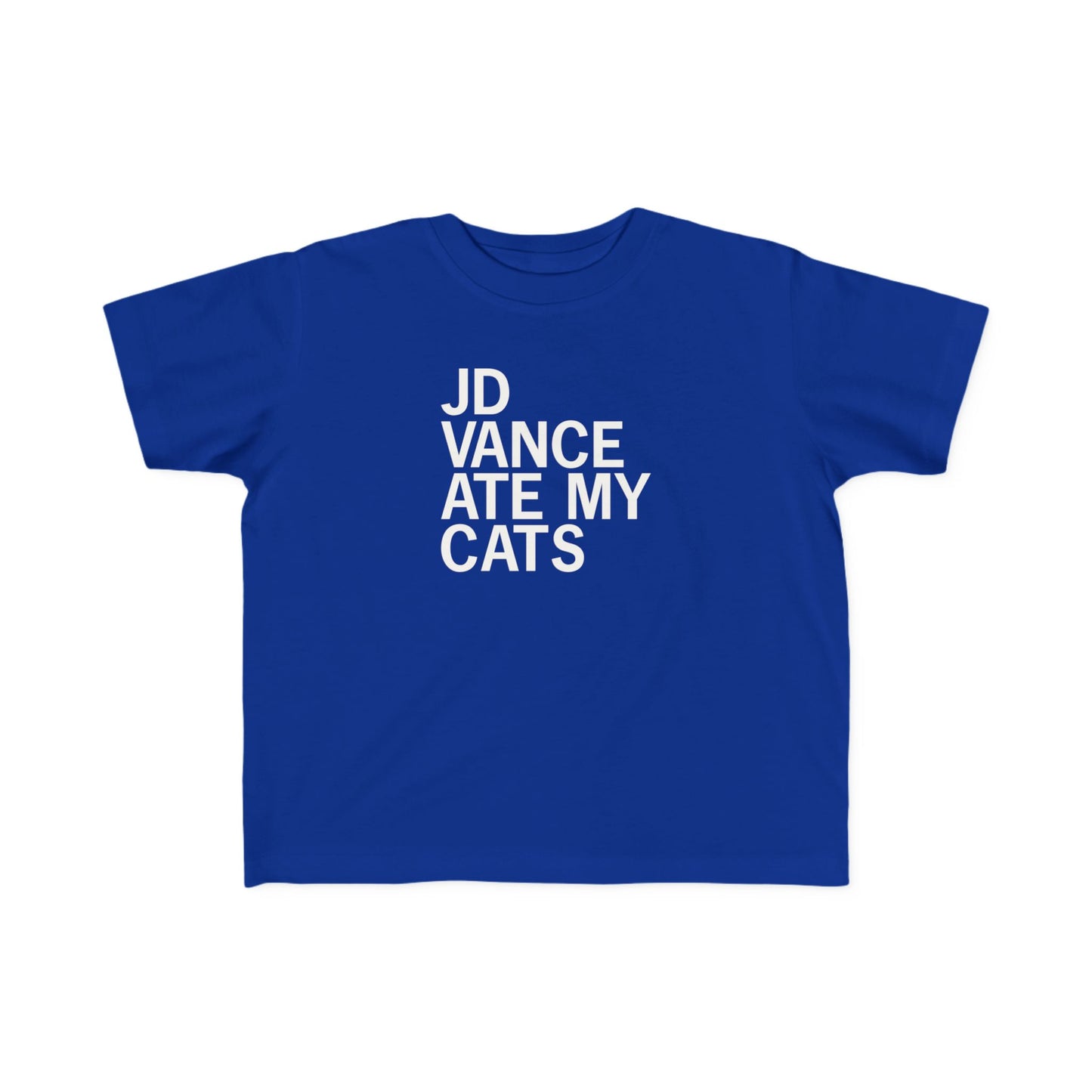 JD Vance Ate My Cats Toddler Tee
