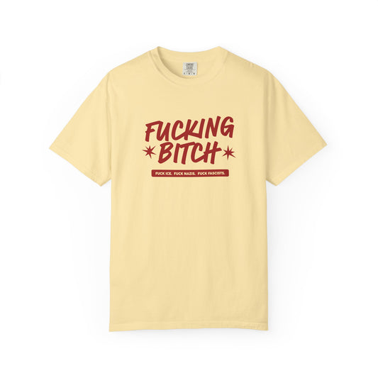 Fucking Bitch Tee