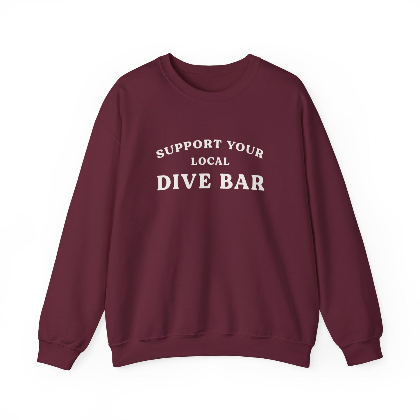 Support Your Local Dive Bar Crewneck Sweatshirt
